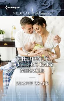 The Rescue Doctor's Baby Miracle Read online