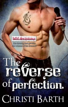 The Reverse of Perfection (Bad Decisions Book 2) Read online