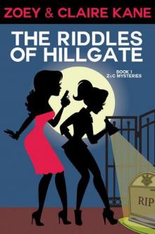 The Riddles of Hillgate (Z&C Mysteries, #1) Read online