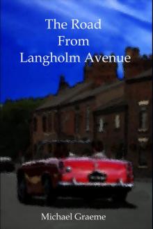 The Road From Langholm Avenue Read online