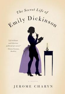 The Secret Life of Emily Dickinson Read online