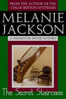 The Secret Staircase (A Wendover House Mystery Book 1) Read online