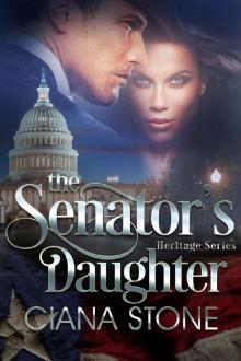 The Senator's Daughter (Heritage Series Book 3) Read online