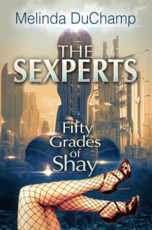The Sexperts: Fifty Grades of Shay Read online