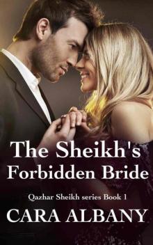 The Sheikh's Forbidden Bride (Qazhar Sheikhs series Book 1) Read online