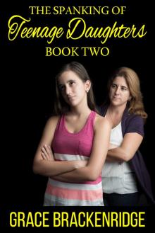 The Spanking of Teenage Daughters - Book Two Read online