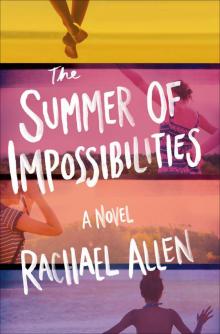 The Summer of Impossibilities Read online