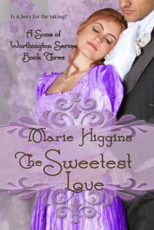The Sweetest Love (Sons of Worthington Series) Read online