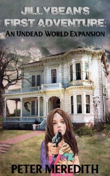 The Undead World (Book 11): Jillybean's First Adventure [An Undead World Expansion] Read online