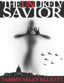 The Unlikely Savior (The Unlikely Savior Trilogy) Read online