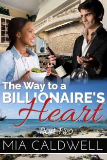 The Way to a Billionaire's Heart: Part Two: BWWM Interracial Romance Read online