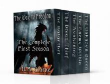 The Way to Freedom: The Complete Season One (Books 1-5): An Epic Fantasy Action Adventure (The Way to Freedom Series) Read online