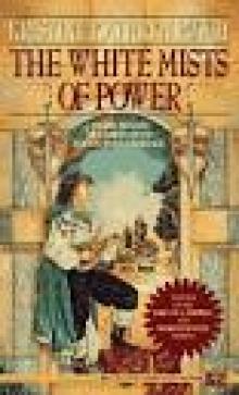 The White Mists of Power: A Novel