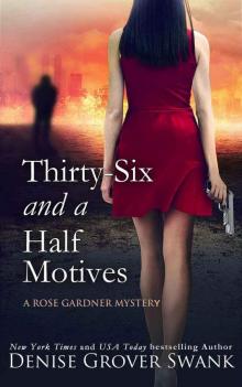 Thirty-Six and a Half Motives: Rose Gardner Mystery #9 (Rose Gardner Mystery Series) Read online