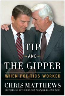Tip and the Gipper: When Politics Worked Read online