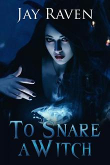 To Snare A Witch