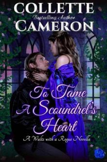 To Tame a Scoundrel's Heart (A Waltz with a Rogue Novella Book 4) Read online
