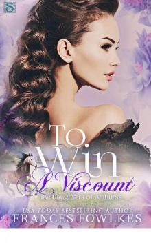 To Win a Viscount (Daughters of Amhurst) Read online