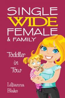 Toddler in Tow (Single Wide Female & Family #3)