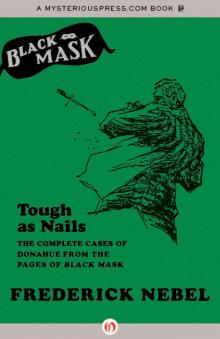Tough as Nails: The Complete Cases of Donahue From the Pages of Black Mask Read online
