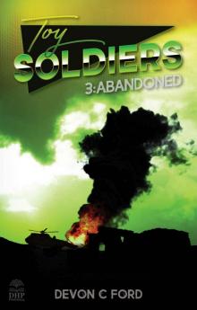 Toy Soldiers 3: Abandoned Read online