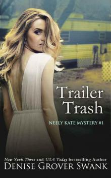 Trailer Trash (Neely Kate Mystery Book 1) Read online