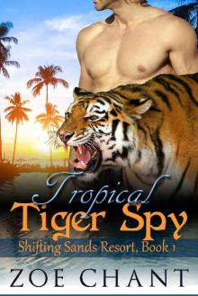 Tropical Tiger Spy: BBW Tiger Shifter Paranormal Romance (Shifting Sands Resort Book 1) Read online