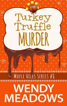 Turkey Truffle Murder (A Maple Hills Cozy Mystery Book 8) Read online