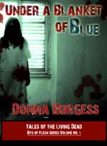 Under a Blanket of Blue: Tales of the Living Dead (Bits of Flesh Series) Read online