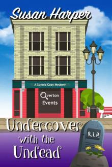 Undercover with the Undead (Senoia Cozy Mystery Book 7) Read online