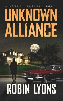 UNKNOWN ALLIANCE (School Marshal Novels Book 2) Read online