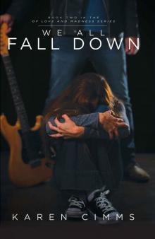 We All Fall Down (Of Love and Madness Book 2) Read online