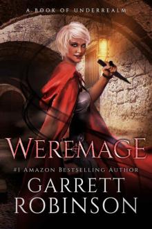 Weremage: A Book of Underrealm (The Nightblade Epic 5) Read online