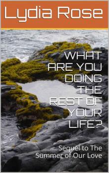 WHAT ARE YOU DOING THE REST OF YOUR LIFE? (The Jersey Girls Book 2) Read online