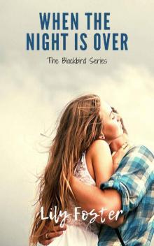 When the Night is Over (Blackbird Series Book 1) Read online
