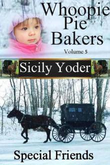 Whoopie Pie Bakers: Volume Five: Special Friends (Amish) Read online