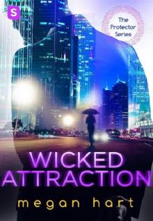 Wicked Attraction (The Protector) Read online