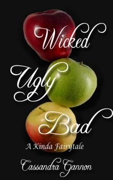 Wicked Ugly Bad (A Kinda Fairytale) Read online