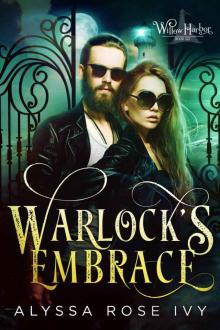 [Willow Harbor 06.0] Warlock's Embrace Read online