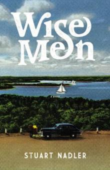 Wise Men: A Novel Read online
