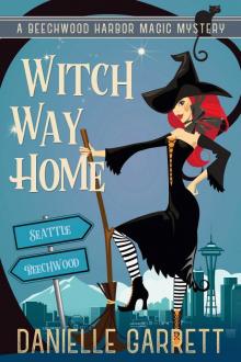 Witch Way Home: A Beechwood Harbor Magic Mystery (Beechwood Harbor Magic Mysteries Book 4) Read online