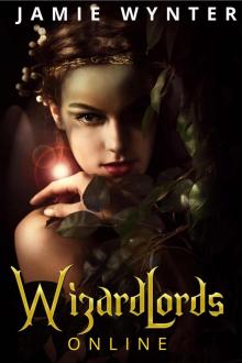 Wizard Lords Online_Gamelit fantasy adventure Read online