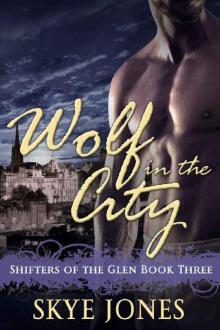 Wolf in the City: BBW wolf shifter romance (Shifters of the Glen Book 3) Read online
