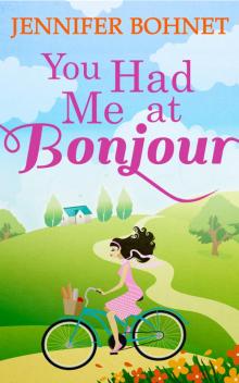 You Had Me At Bonjour Read online