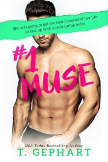 #1 Muse ~ T. Gephart Read online