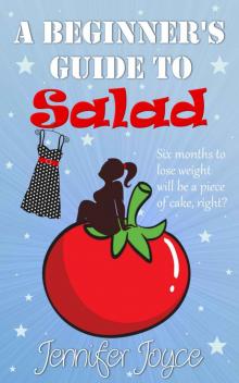 A Beginner's Guide To Salad Read online