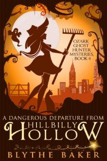 A Dangerous Departure From Hillbilly Hollow Read online
