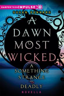 A Dawn Most Wicked (something strange and deadly ) Read online