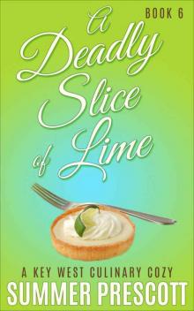 A Deadly Slice of Lime: A Key West Culinary Cozy - Book 6 Read online