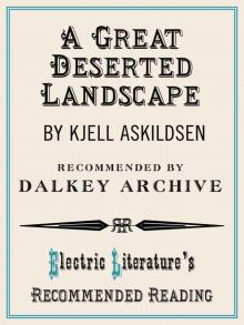 A Great Deserted Landscape (Electric Literature's Recommended Reading) Read online